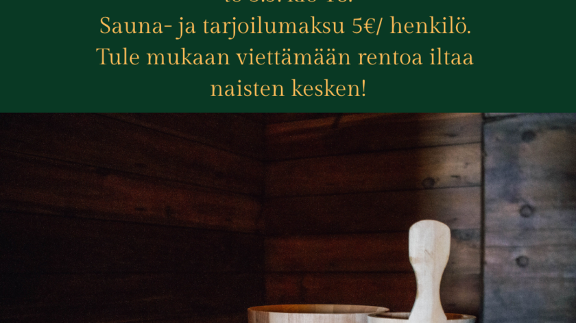 kuvassa saunakiulu ja teksti: naisten saunailta kalamiesten majalla to 3.9.klo 18